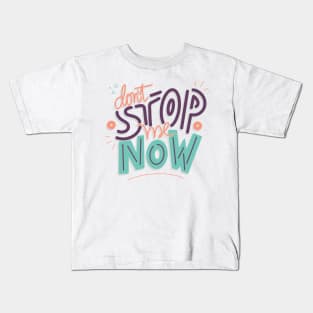 Don’t stop me Kids T-Shirt